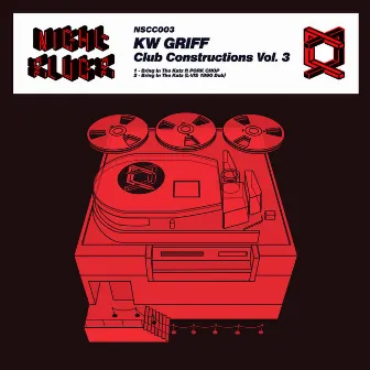 Club Constructions Volume 3 by KW Griff