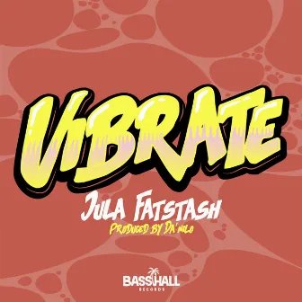 Vibrate by Jula Fatstash