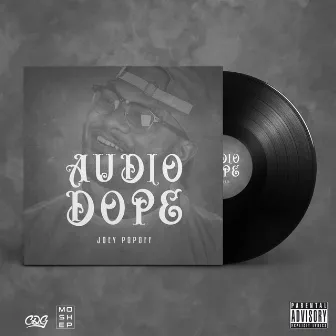 Audio Dope by Joey PopOff