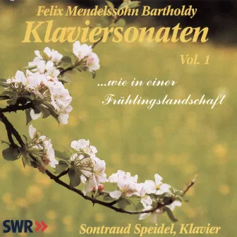 Mendelssohn: Piano Sonatas, Vol. 1 by Sontraud Speidel