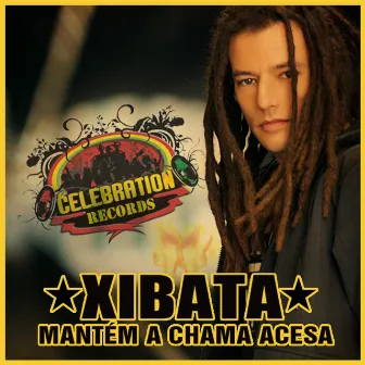 MantÃƒÂ©m A Chama Acesa by Xibata