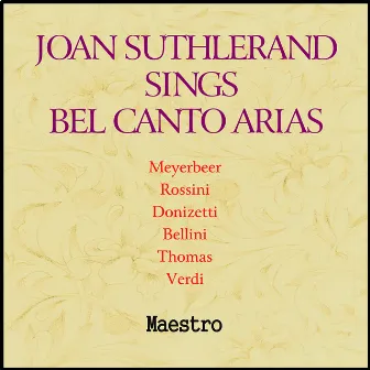 Joan Sutherland Sings Bel Canto Arias by Dame Joan Sutherland