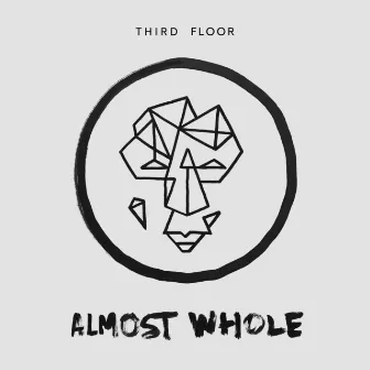 Almost Whole by Third Floor