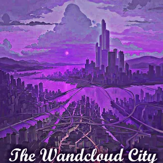 The Wandcloud City by Joe Morris