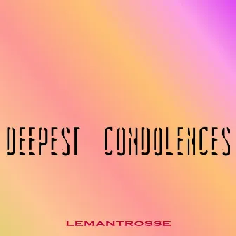 Deepest Condolences by LeMantrosse