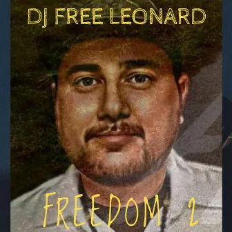 Freedom 2 by DJ Free Leonard