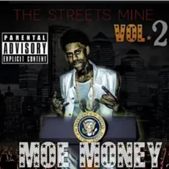 Streets Mine, Vol. 2 by Moe Money LMB