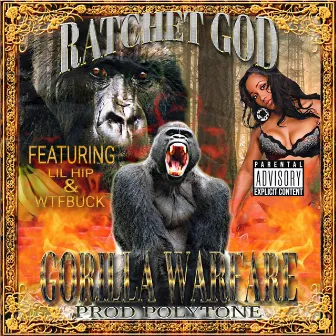 Gorilla Warfare by Ratchet God