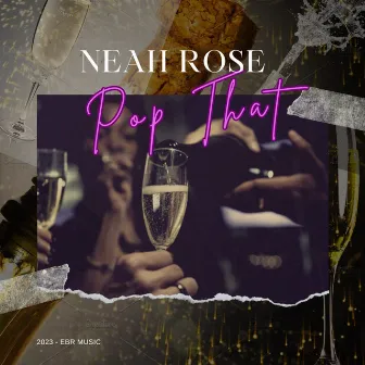 Pop That by Neah Rose