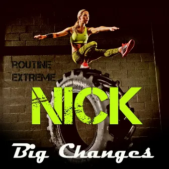 Big Changes by Nick