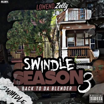 Swindle Season 3: Back to Da Blender by Lowend Zelly