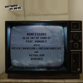 Glue In The Sand EP by Montessori