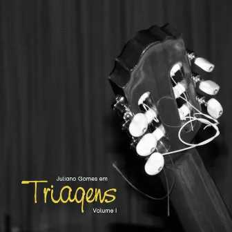 Triagens, Vol. I by Juliano Gomes