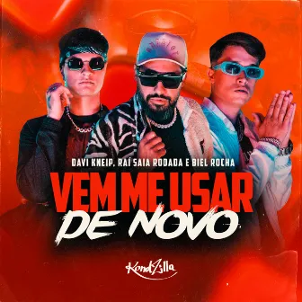 Vem Me Usar de Novo by Biel Rocha