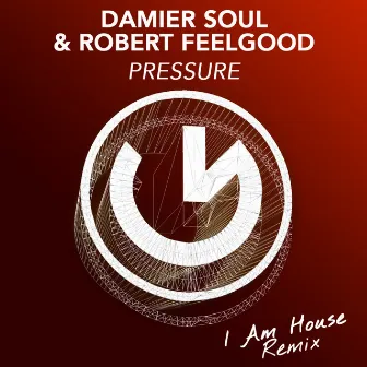 Pressure (I Am House Remix) by I Am House