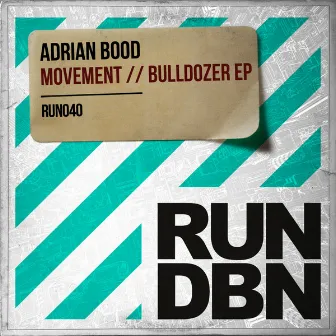 Movement // Bulldozer EP by Adrian Bood