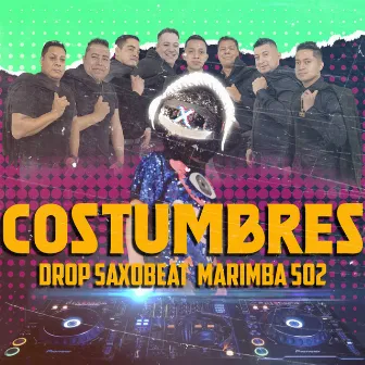 Costumbres by Drop SaxoBeat