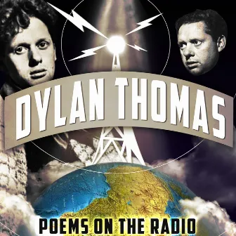 Poems On the Radio by Dylan Thomas