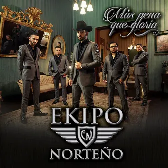 Mas Pena Que Gloria by Ekipo Norteño