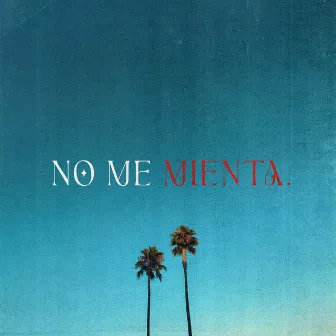 No me mienta by Dread Lit