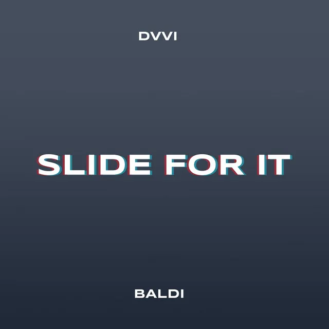 Slide for It