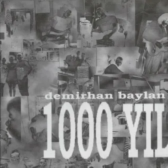 1000 Yil by Demirhan Baylan