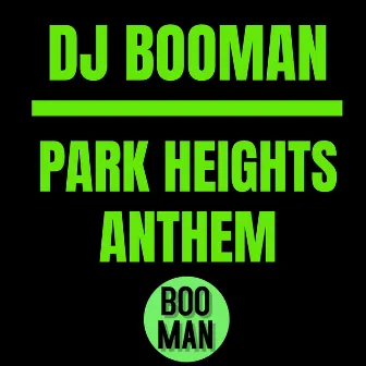 Park Heights Anthem by Dj Booman