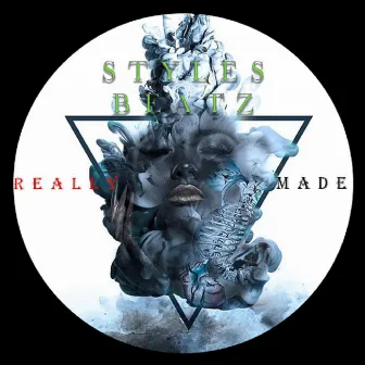 Really Made by Styles Beatz