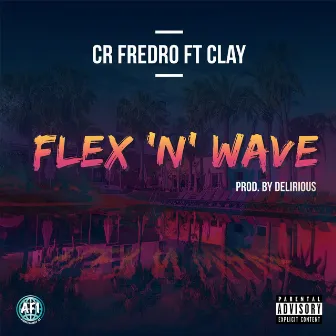 Flex 'N' Wave by CR Fredro