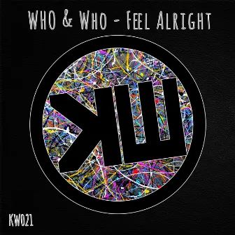 Feel Alright by Who & Who