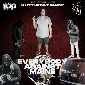 Everybody Against Maine by Kutthroat Maine