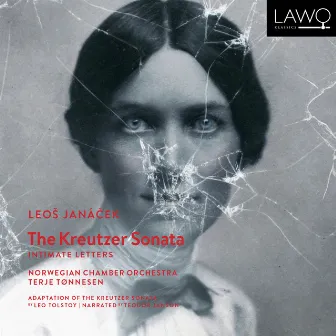 Leoš Janáček: The Kreutzer Sonata & Intimate Letters by Terje Tonnesen