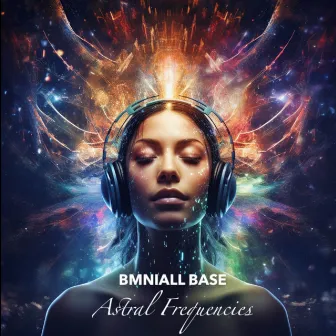 Astral Frequencies by BMNIALL Base