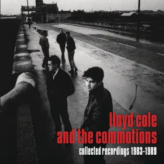 Collected Recordings 1983-1989 by Lloyd Cole and the Commotions