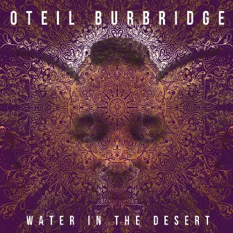 Water in the Desert by Oteil Burbridge