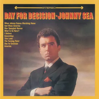 Day For Decision by Johnny Sea