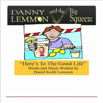 Here's to the Good Life by Big Squeeze