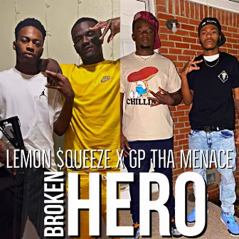 Broken Hero by Lemon $queeze