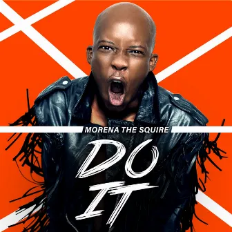 Do It by Morena The Squire