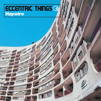 Haywire by Eccentric Things