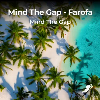 Farofa by Mind The Gap