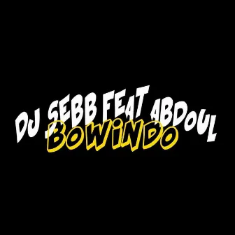 Bowindo by DJ SEBB