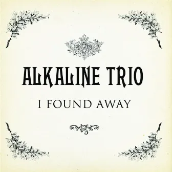 I Found a Way by Alkaline Trio