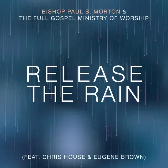 Release the Rain (Radio Edit) by The Full Gospel Ministry of Worship