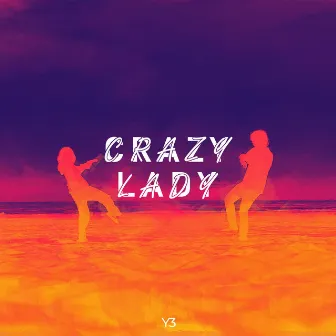 Crazy Lady (Y3) by Black Chip