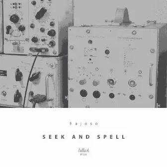 Seek and Spell by hajoso