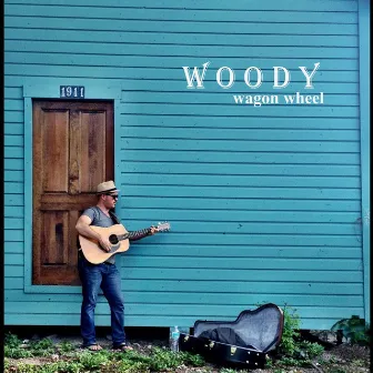 Wagon Wheel by Woody