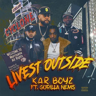 Livest Outside by K.A.R. BOYZ