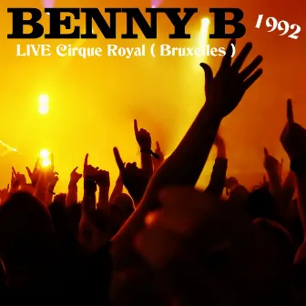 Benny B (Live 1992 au Cirque Royal Bruxelles) by Benny B