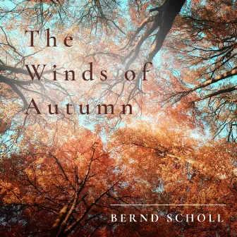 The Winds of Autumn by Bernd Scholl